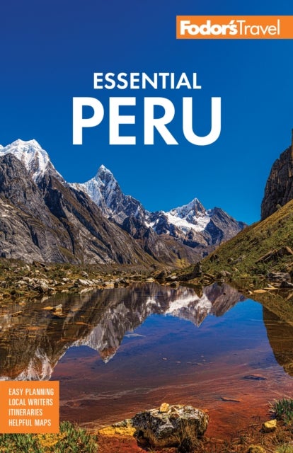 Fodor''s Essential Peru - With Machu Picchu & the Inca Trail