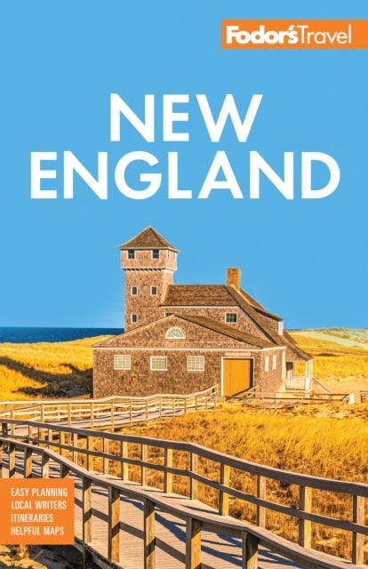 Fodor''s New England - with the Best Fall Foliage Drives, Scenic Road Trips & Acadia National Park