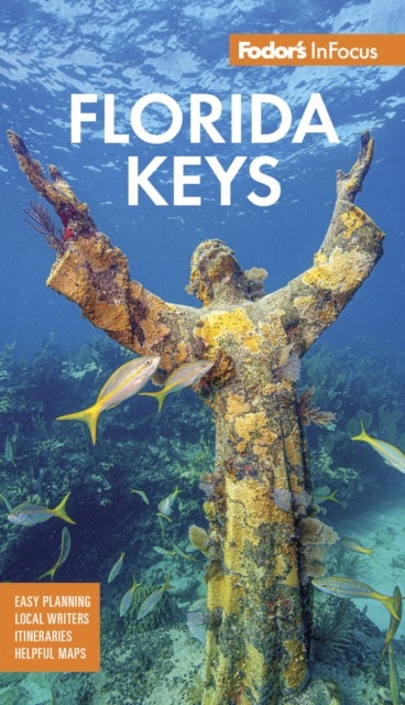 Fodor''s InFocus Florida Keys - with Key West, Marathon & Key Largo