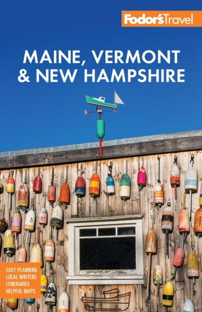 Fodor''s Maine, Vermont & New Hampshire - with the Best Fall Foliage Drives & Scenic Road Trips