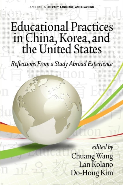 Educational Practices in China, Korea, and the United States - Reflections from a Study Abroad Experience