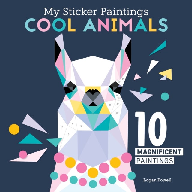 My Sticker Paintings: Cool Animals - 10 Magnificent Paintings