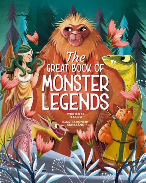 Great Book of Monster Legends - Stories and Myths from around the World