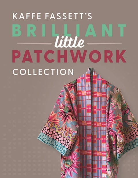 Kaffe Fassett''s Brilliant Little Patchwork Collection