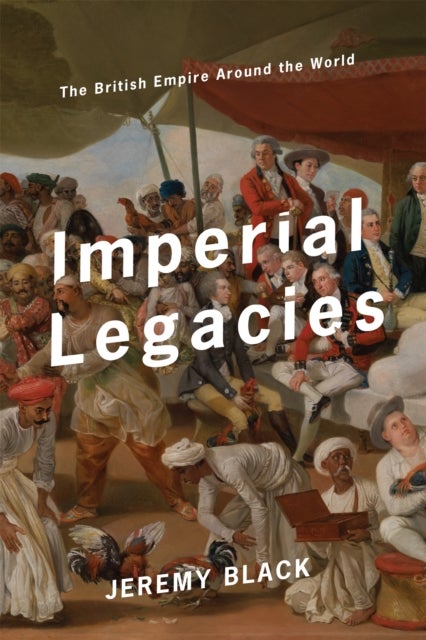 Imperial Legacies - The British Empire Around the World