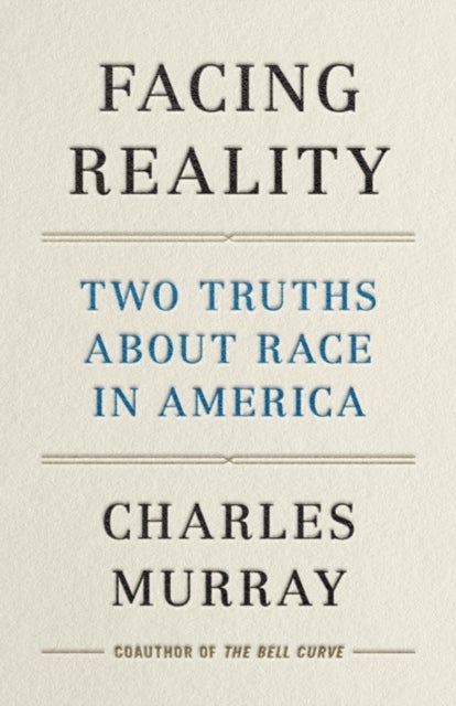 Facing Reality - Two Truths about Race in America