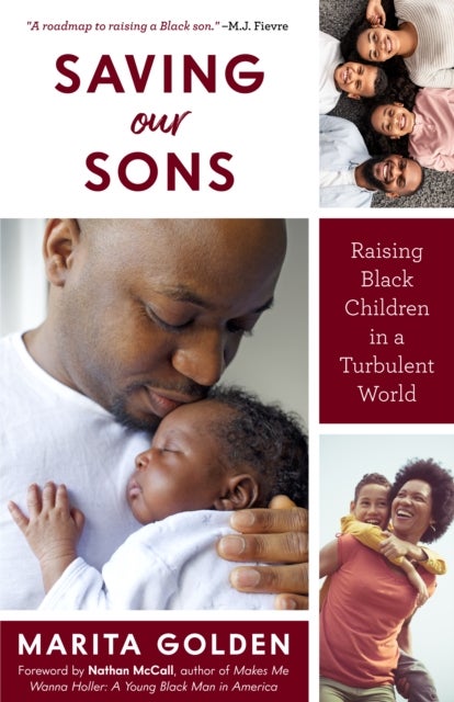 Saving Our Sons - Raising Black Children in a Turbulent World (New Edition) (Parenting Black Teen Boys, Improving Black Family Health and Relationships)