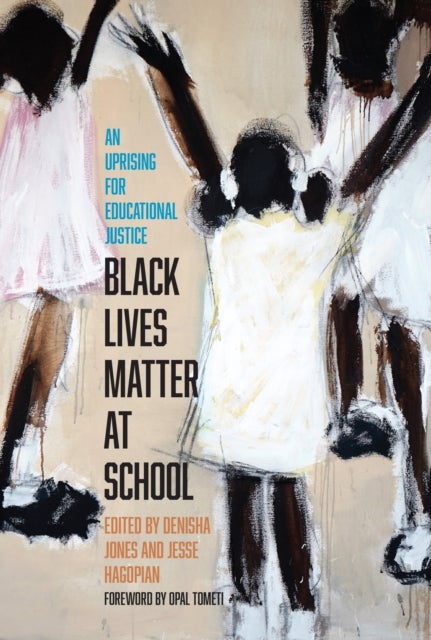 Black Lives Matter at School - An Uprising for Educational Justice