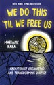 We Do This ''Til We Free Us