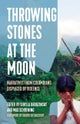Throwing Stones at the Moon