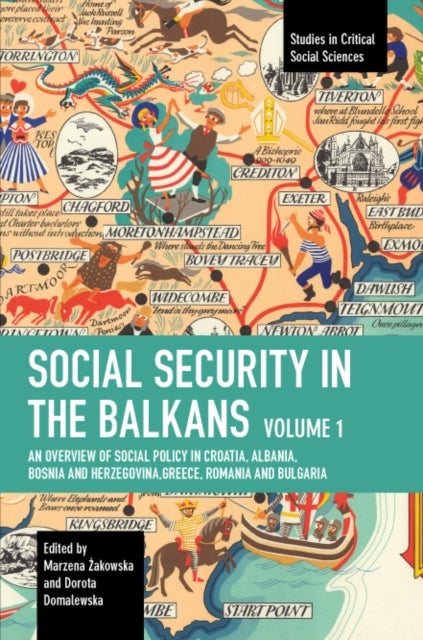 Social Security in the Balkans - Volume 1 - An Overview of Social Policy in Croatia, Albania, Bosnia and Herzegovina, Greece, Romania and Bulgaria