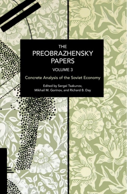 The Preobrazhensky Papers, Volume 3 - Concrete Analysis of the Soviet Economy