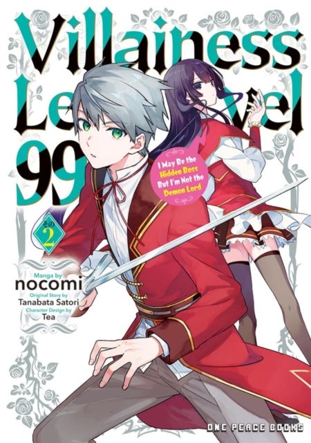 Villainess Level 99 Volume 2 - I May Be the Hidden Boss But I'm Not the Demon Lord