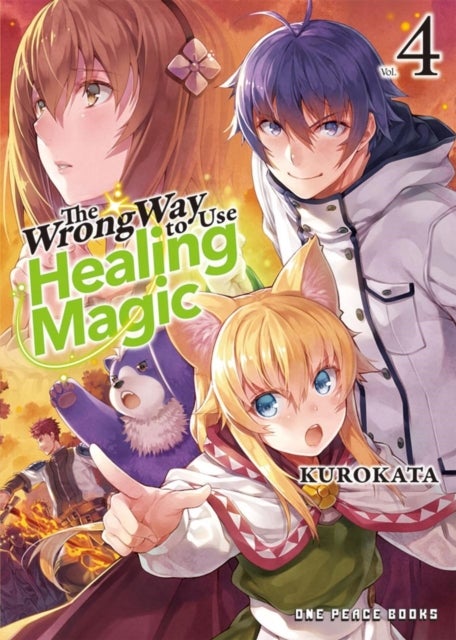 The Wrong Way to Use Healing Magic Volume 4 - Light Novel
