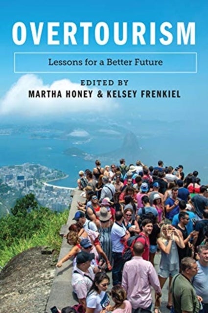 Overtourism - Lessons for a Better Future