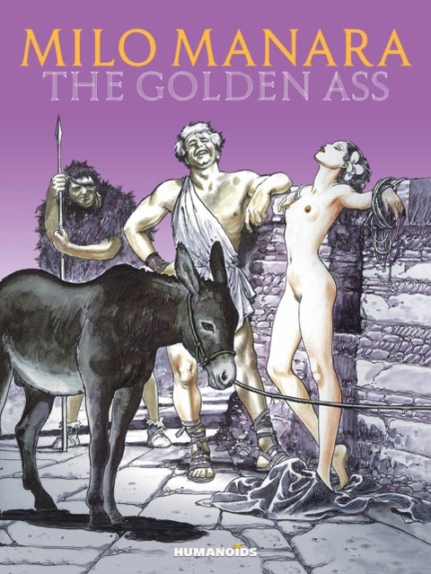 Milo Manara''s The Golden Ass