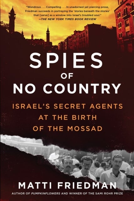 Spies of No Country - Israel's Secret Agents at the Birth of the Mossad