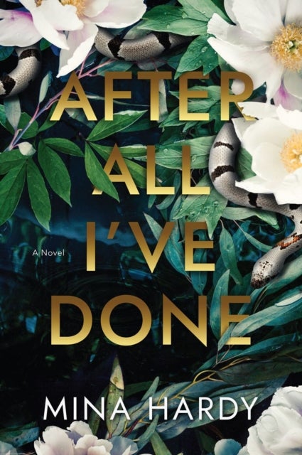 After All I''ve Done - A Novel