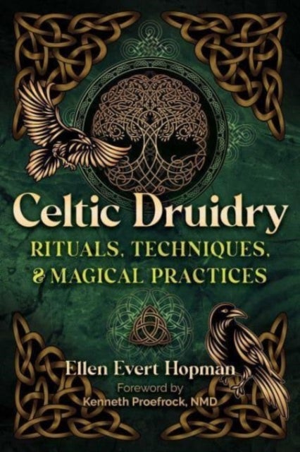 Celtic Druidry - Rituals, Techniques, and Magical Practices