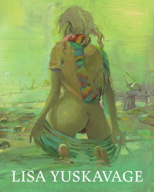 Lisa Yuskavage - Small Paintings 1985–2018
