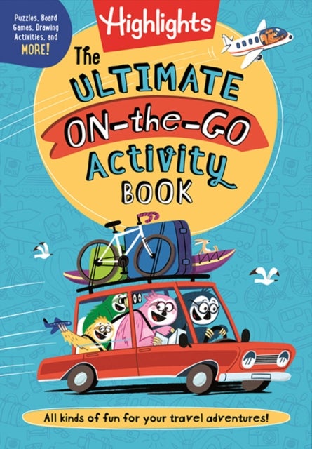The Ultimate On-the-Go Activity Book - Travel Games and Activities Book for Kids, Packed with Road Trip Fun, Travel Games for Kids and Screen-Free Car Activities