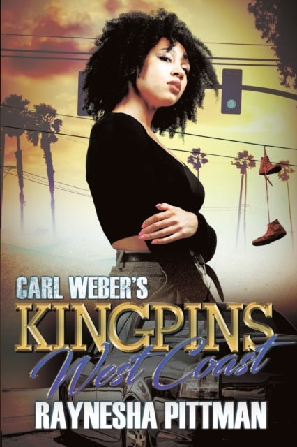 Carl Weber''s Kingpins: West Coast
