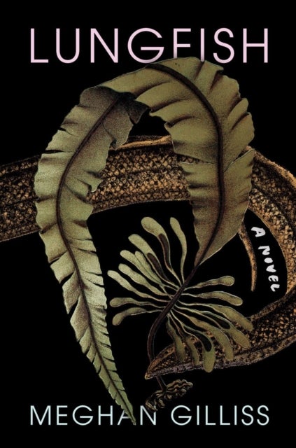 Lungfish - A Novel