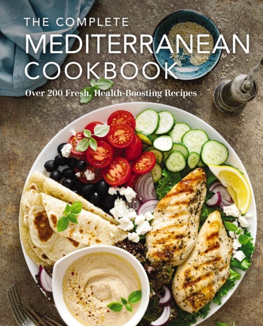 The Complete Mediterranean Cookbook - Over 200 Fresh, Health-Boosting Recipes