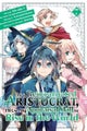 As a Reincarnated Aristocrat, I''ll Use My Appraisal Skill to Rise in the World 7(manga)