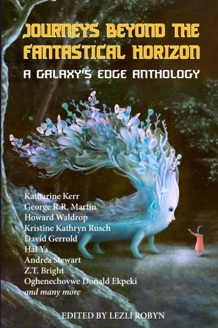 Journeys Beyond the Fantastical Horizon - A Galaxy's Edge Anthology