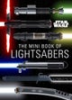 Star Wars: Mini Book of Lightsabers