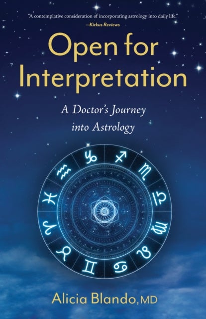 Open for Interpretation - A Doctor's Journey into Astrology