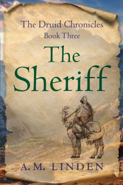 The Sheriff - The Druid Chronicles, Book Three