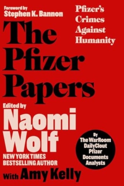 The Pfizer Papers - Pfizer's Crimes Against Humanity