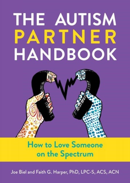Autism Partner Handbook - How to Love Someone on the Spectrum