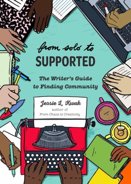 From Solo to Supported - A Writer's Guide to Finding Community
