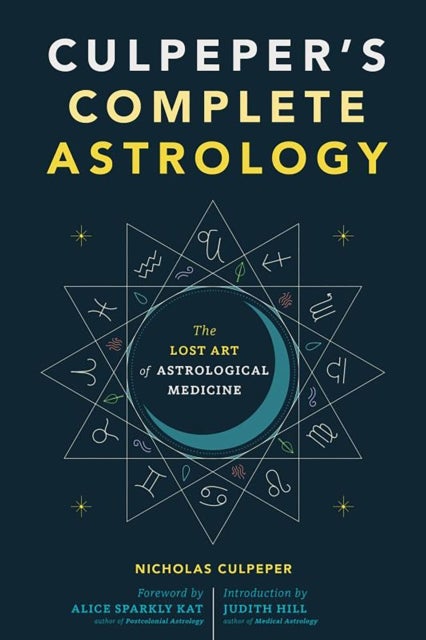 Culpeper''s Complete Astrology - The Lost Art of Astrological Medicine