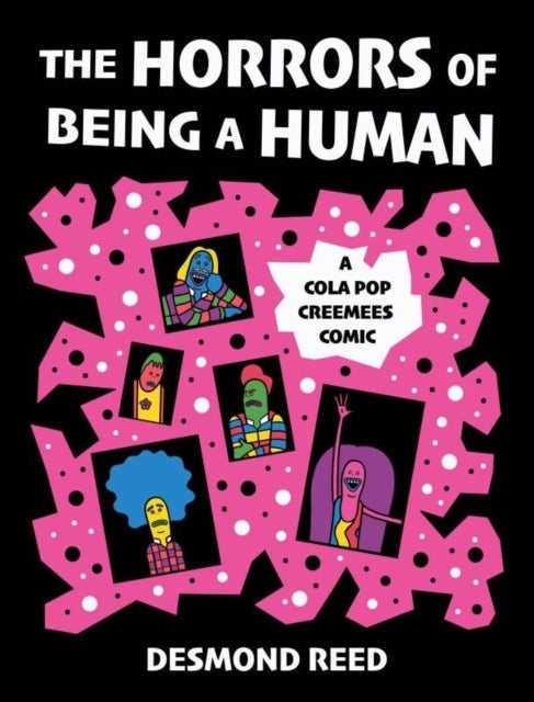 The Horrors of Being a Human - A Cola Pop Creemees Comic