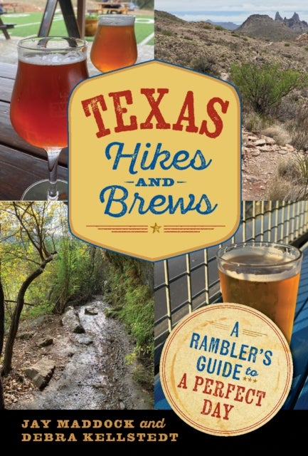 Texas Hikes and Brews - A Rambler's Guide to a Perfect Day
