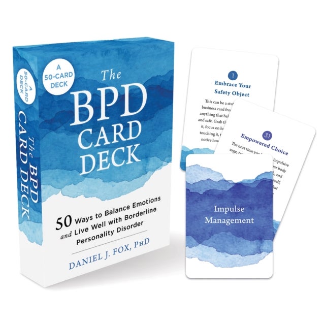 The BPD Card Deck - 52 Ways to Balance Emotions and Live Well with Borderline Personality Disorder