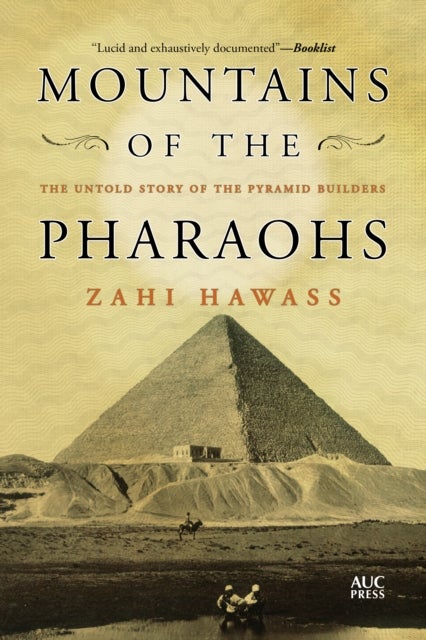 Mountains of the Pharaohs - The Untold Story of the Pyramid Builders