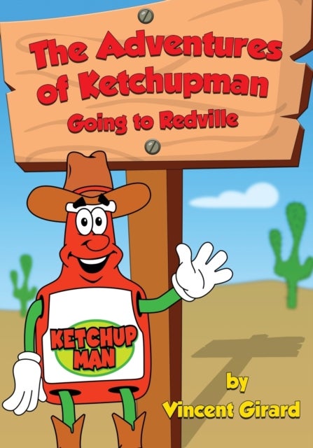 The Adventures of Ketchupman - Going to Redville