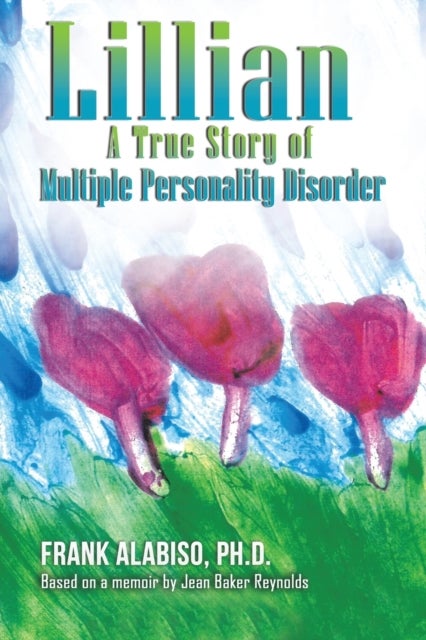 Lillian - A True Story of Multiple Personality Disorder