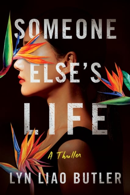 Someone Else''s Life - A Thriller