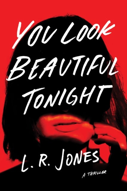 You Look Beautiful Tonight - A Thriller