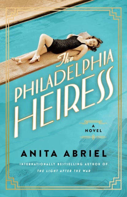 The Philadelphia Heiress - A Novel