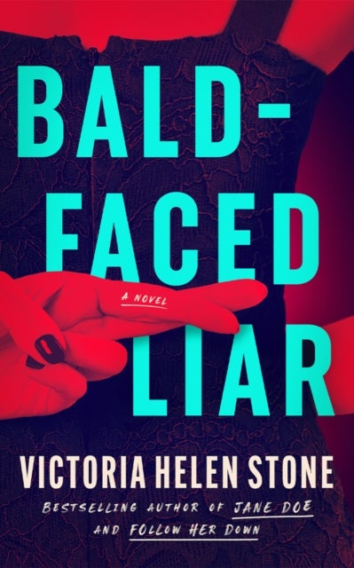 Bald-Faced Liar - A Novel