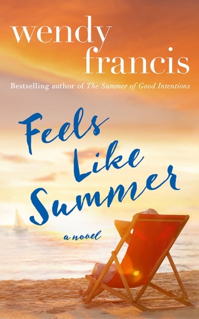 Feels Like Summer - A Novel