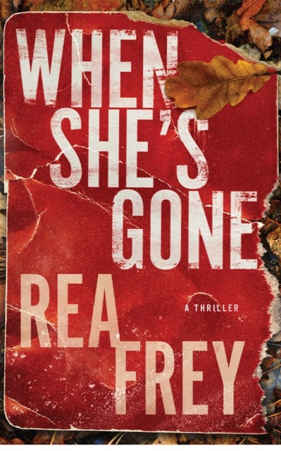 When She''s Gone - A Thriller