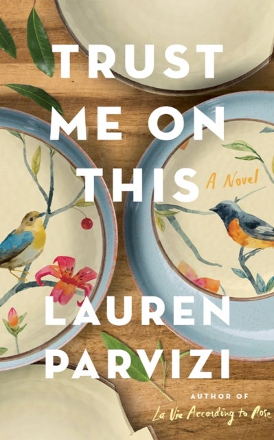 Trust Me on This - A Novel